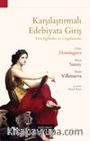 Karşılaştırmalı Edebiyata Giriş & Yeni Eğilimler ve Uygulamalar