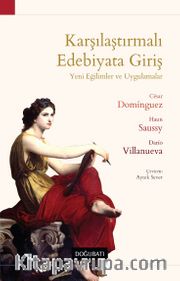 Karşılaştırmalı Edebiyata Giriş <br /> Yeni Eğilimler ve Uygulamalar