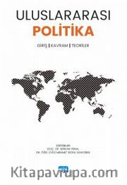Uluslararası Politika Giriş <br /> Kavram, Teoriler