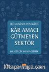 Ekonominin Yeni Gücü Kar Amacı Gütmeyen Sektör