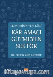 Ekonominin Yeni Gücü Kar Amacı Gütmeyen Sektör