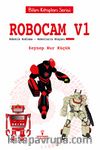 Robocam_V1 / Robotik Kodlama / Robotların Dünyası 