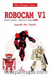 Robocam_V1 / Robotik Kodlama / Robotların Dünyası 