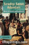 Sıradışı Sanat Adamları & Öncü 29 Antikçağ Sanatkarı