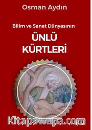 Bilim ve Sanat Dünyasının Ünlü Kürtleri