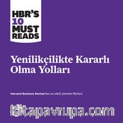Yenilikçilikte Kararlı Olma Yolları