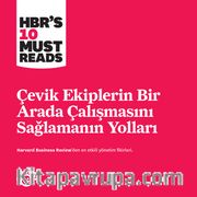 Çevik Ekiplerin Birarada Çalışmasını Sağlamanın Yolları 
