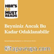 Beyniniz Ancak Bu Kadar Odaklanabilir