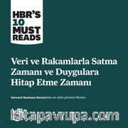 Veri ve Rakamları Satma Zamanı ve Duygulara Hitap Etme Zamanı 