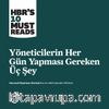 Yöneticilerin Her Gün Yapması Gereken Üç Şey