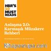 Anlaşma 2.0: Karmaşık Müzakere Rehberi