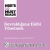 Devraldığınız Ekibi Yönetmek