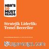 Stratejik Liderlik: Temel Beceriler