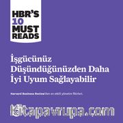 İşgücünüz Düşündüğünüzden Daha İyi Uyum Sağlayabilir