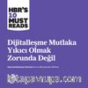 Dijitalleşme Mutlaka Yıkıcı Olmak Zorunda Değil