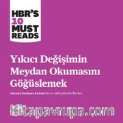 Yıkıcı Değişimin Meydan Okumasını Göğüslemek