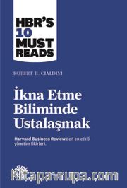 İkna Etme Biliminde Ustalaşmak