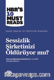 Sessizlik Şirketinizi Öldürüyor mu?