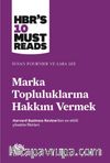 Marka Topluluklarına Hakkını Vermek