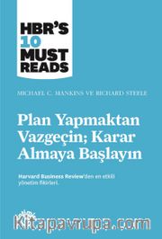 Plan Yapmaktan Vazgeçin Karar Almaya Başlayın