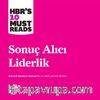 Sonuç Alıcı Liderlik
