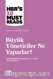 Büyük Yöneticiler Ne Yaparlar?