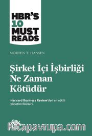 Şirket İçi İşbirliği Ne Zaman Kötüdür