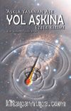 Yol Aşkına & Aşkla Yaşanan Aşk