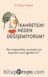 Kahretsin! Neden Değişemiyorum?