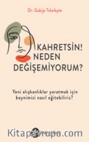 Kahretsin! Neden Değişemiyorum?