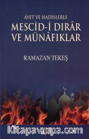 Ayet ve Hadislerle Mescidi Dırar ve Münafıklar