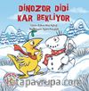 Dinozor Didi Kar Bekliyor
