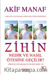 Zihin Nedir ve Nasıl Ötesine Geçilir?