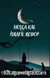 Hoşça Kal İsrafil Rodop