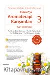 A’dan Z’ye Aromaterapi Karışımları 3 / Ağrı Dindiriciler