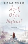 Aşık Olan Neylesin?