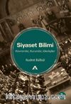 Siyaset Bilimi & Kavramlar, Kurumlar, İdeolojiler