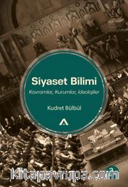 Siyaset Bilimi <br /> Kavramlar, Kurumlar, İdeolojiler