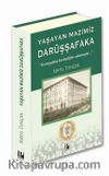 Yaşayan Mazimiz Darüşşafaka (Ciltli)