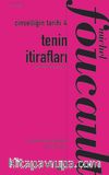Tenin İtirafları / Cinselliğin Tarihi 4