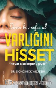 Varlığını Hisset <br /> Derin Bir Nefes Al
