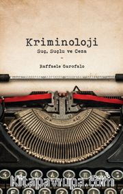 Kriminoloji: Suç, Suçlu ve Ceza