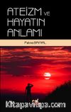 Ateizm ve Hayatın Anlamı