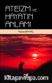 Ateizm ve Hayatın Anlamı