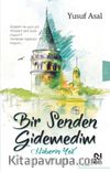 Bir Senden Gidemedim & Haberin Yok
