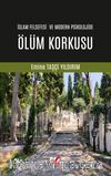 İslam Felsefesi ve Modern Psikolojide Ölüm Korkusu