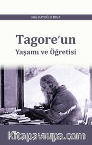 Tagore’un Yaşamı ve Öğretisi