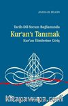 Tarih-Dil-Yorum Bağlamında Kur’an’ı Tanımak & Kur’an İlimlerine Giriş