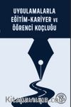 Uygulamalarla Eğitim Kariyer ve Öğrenci Koçluğu