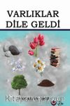 Varlıklar Dile Geldi